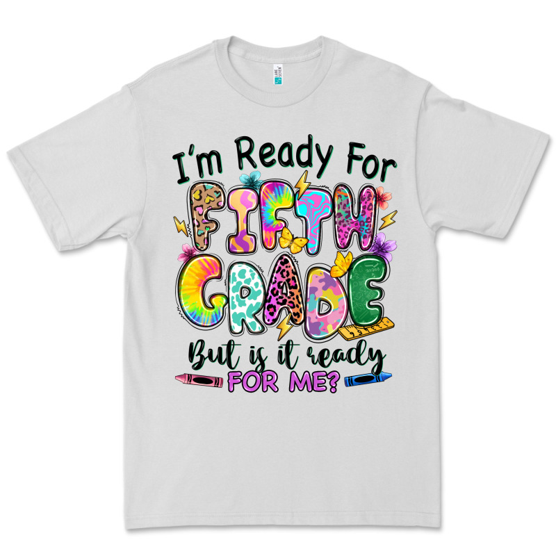 I'm Ready For Fifth Grade But Is It Ready For Me Premium Tee by RanaPortraitStore | Teevron