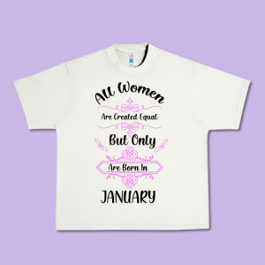 All Women Are Created Equal But Only The Smartest Are Born In January Urban Heavy Tee Designed By Bettercallsaul