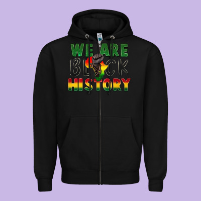 We Are Black History Zipper Hoodie Designed By Fadigitalartstudio