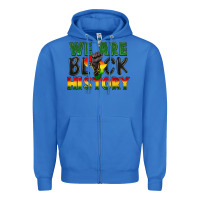 True Royal we are black history Zipper Hoodie - FaDigitalArtStudio