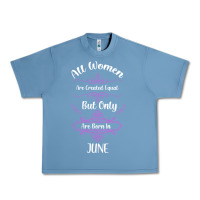 Pebble Blue all women are created equal but only the smartest are born in june Urban Heavy Tee - Bettercallsaul