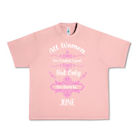 Salmon all women are created equal but only the smartest are born in june Urban Heavy Tee - Bettercallsaul
