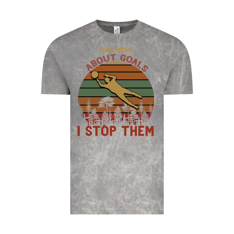 Some Dream About Goals I Stop Them Vintage Tee by Bettercallsaul | Teevron