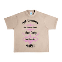French Oak all women are created equal but only the smartest are born in march Urban Heavy Tee - Bettercallsaul