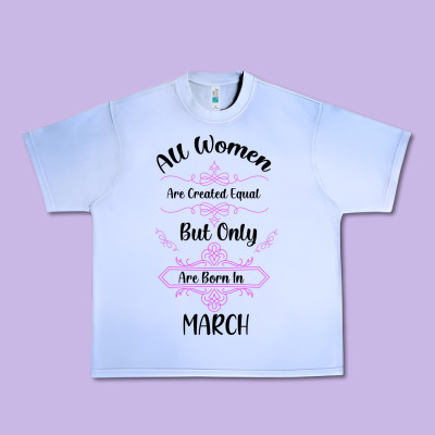 All Women Are Created Equal But Only The Smartest Are Born In March Urban Heavy Tee Designed By Bettercallsaul