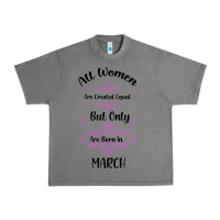 Tornado all women are created equal but only the smartest are born in march Urban Heavy Tee - Bettercallsaul