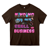 Chocolate Brown mind my own small business Heavy Core Tee - NancyCooperArtShop