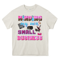 Cream mind my own small business Heavy Core Tee - NancyCooperArtShop