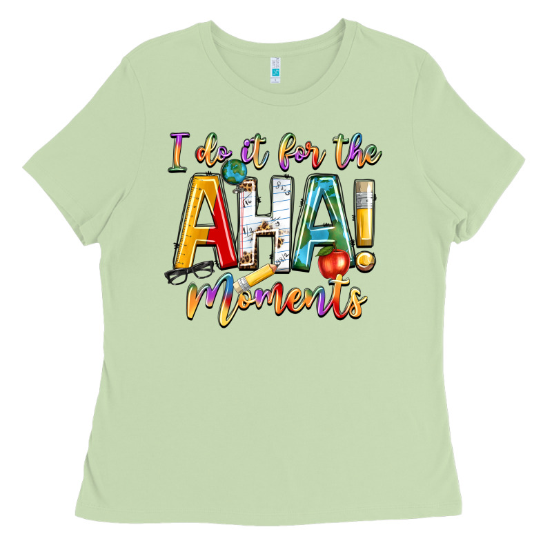 I Do It For The Aha Moments Ladies Tee by NancyCooperArtShop | Teevron