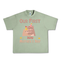 Oil Green Our First Mother's Day Urban Heavy Tee - Bettercallsaul