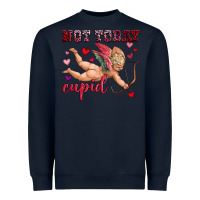 Navy not today cupid Heavyweight Sweatshirt - OliviaCreatesArt