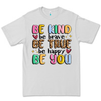 Dove Grey be kind be brave be true be happy be you Premium Tee - MaliasSmallBusiness