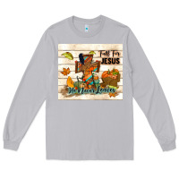 Moon Dust fall for jesus he never leaves Long Sleeve Tee - TumblerDesignByShophia