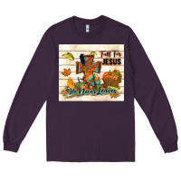 Plum fall for jesus he never leaves Long Sleeve Tee - TumblerDesignByShophia