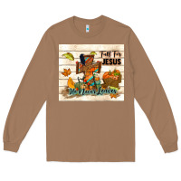 Fall For Jesus He Never Leaves Long Sleeve Tee | Teevron