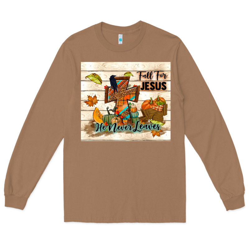 Fall For Jesus He Never Leaves Long Sleeve Tee by TumblerDesignByShophia | Teevron