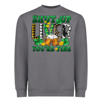 Storm Shut up liver you're fine Heavyweight Sweatshirt - CowGirlArtShop