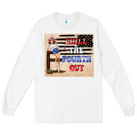 White Chıll the fourth out Long Sleeve Tee - TumblerDesignByShophia