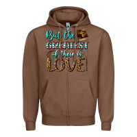 Chestnut But The Greatest Of These Is Love Zipper Hoodie - BundleAndBundleShop
