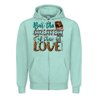 Seafoam But The Greatest Of These Is Love Zipper Hoodie - BundleAndBundleShop