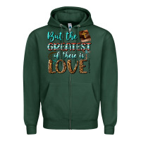 Sports Green But The Greatest Of These Is Love Zipper Hoodie - BundleAndBundleShop
