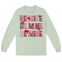 Matcha Be mine be mine be mine Valentine's Day Long Sleeve Tee - HowdyJamesFarm