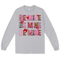 Moon Dust Be mine be mine be mine Valentine's Day Long Sleeve Tee - HowdyJamesFarm