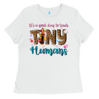White its a good day to teach tiny humans Ladies Tee - NancyCooperArtShop
