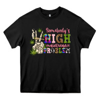 Black somebody's high maintenance  problem Heavy Core Tee - JahusDesignShop