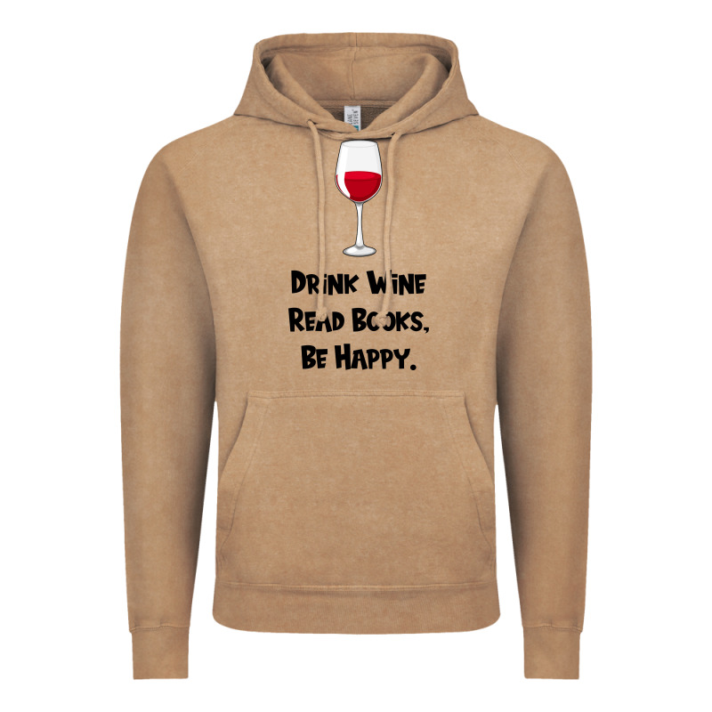Drink Wine, Read Books, Be Happy Vintage Hoodie by Bettercallsaul | Teevron