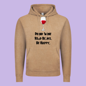 Drink Wine, Read Books, Be Happy Vintage Hoodie Designed By Bettercallsaul