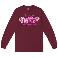 Burgundy Be mine sweet Valentine's Day Long Sleeve Tee - HowdyJamesFarm