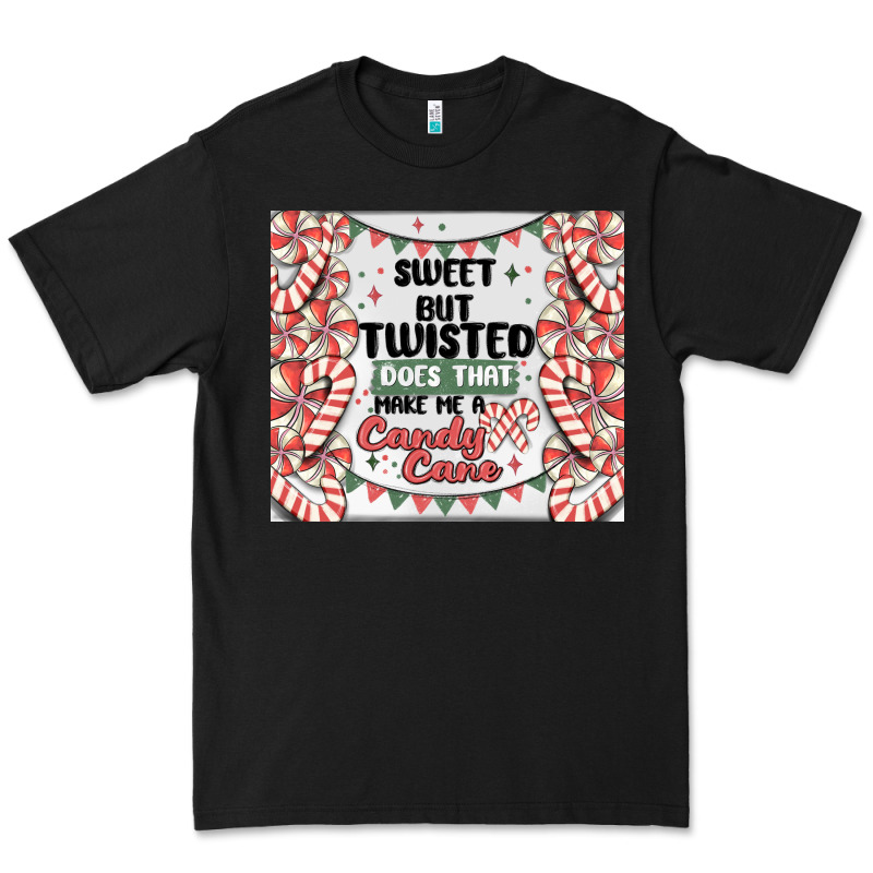 Sweet But Twisted Does That Make Me A Candy Cane Premium Tee by MaliasSmallBusiness | Teevron