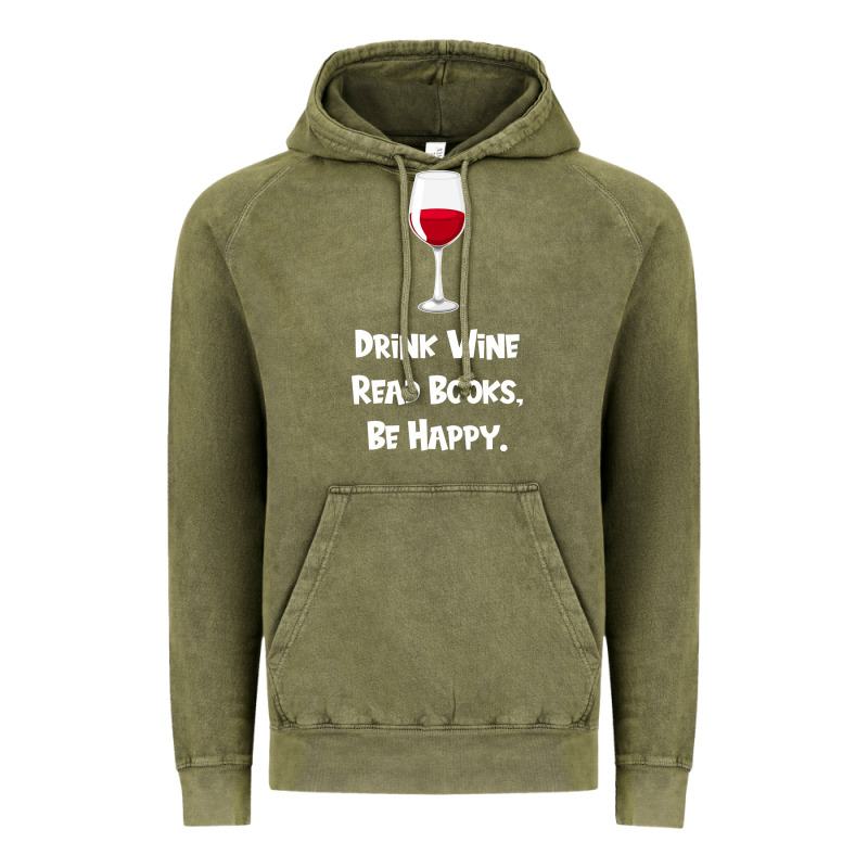 Drink Wine, Read Books, Be Happy Vintage Hoodie by Bettercallsaul | Teevron