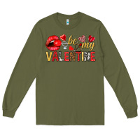 Army Green Be my valentine Valentine's Day Long Sleeve Tee - HowdyJamesFarm
