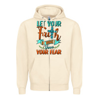 Sandshell Let Your Faith Be Bigger Than Your Fear Zipper Hoodie - BundleAndBundleShop