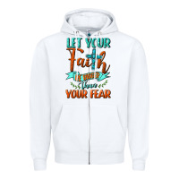 White Let Your Faith Be Bigger Than Your Fear Zipper Hoodie - BundleAndBundleShop