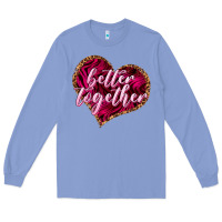 Colony Blue Better together Valentine's Day Long Sleeve Tee - HowdyJamesFarm