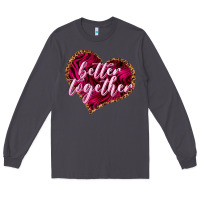 Smoke Better together Valentine's Day Long Sleeve Tee - HowdyJamesFarm