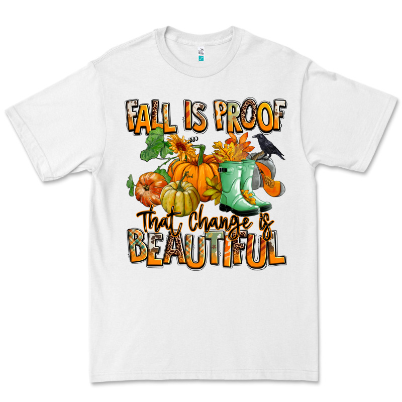 Fall Is Proof That Change Is Beautiful Premium Tee by RanaPortraitStore | Teevron