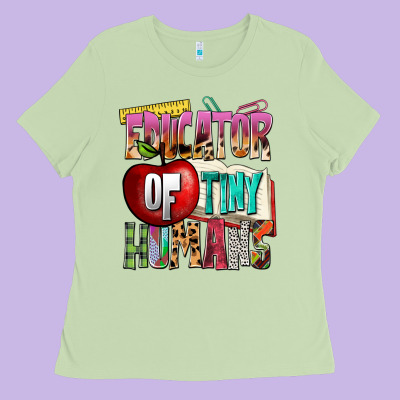 Educator Of Tiny Humans Ladies Tee Designed By Nancycooperartshop