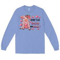 Colony Blue Valentine's Day Don't Go Bacon My Heart Long Sleeve Tee - RanaPortraitStore