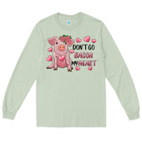Matcha Valentine's Day Don't Go Bacon My Heart Long Sleeve Tee - RanaPortraitStore