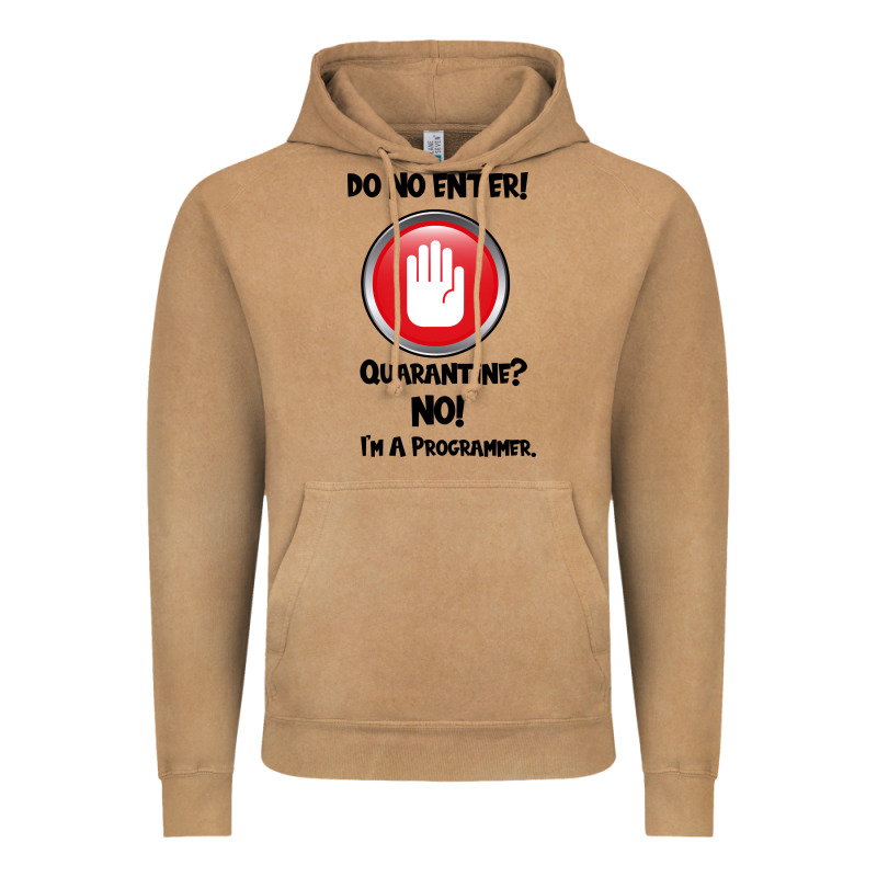 I'm Not In Quarantine I'm A Programmer Vintage Hoodie by Bettercallsaul | Teevron