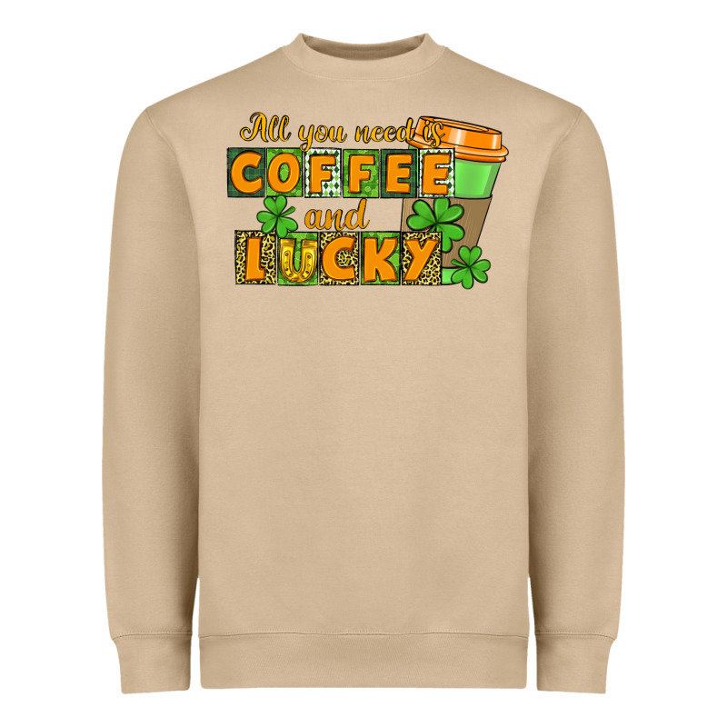 All You Need Is Coffee And Lucky Heavyweight Sweatshirt by CowGirlArtShop | Teevron