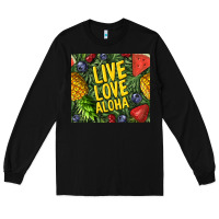 Black live love aloha Long Sleeve Tee - TumblerDesignByShophia