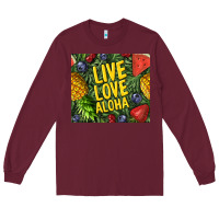 Burgundy live love aloha Long Sleeve Tee - TumblerDesignByShophia