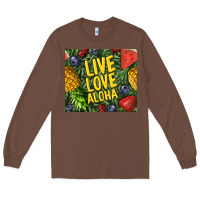 Chestnut live love aloha Long Sleeve Tee - TumblerDesignByShophia