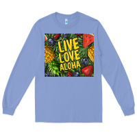Colony Blue live love aloha Long Sleeve Tee - TumblerDesignByShophia