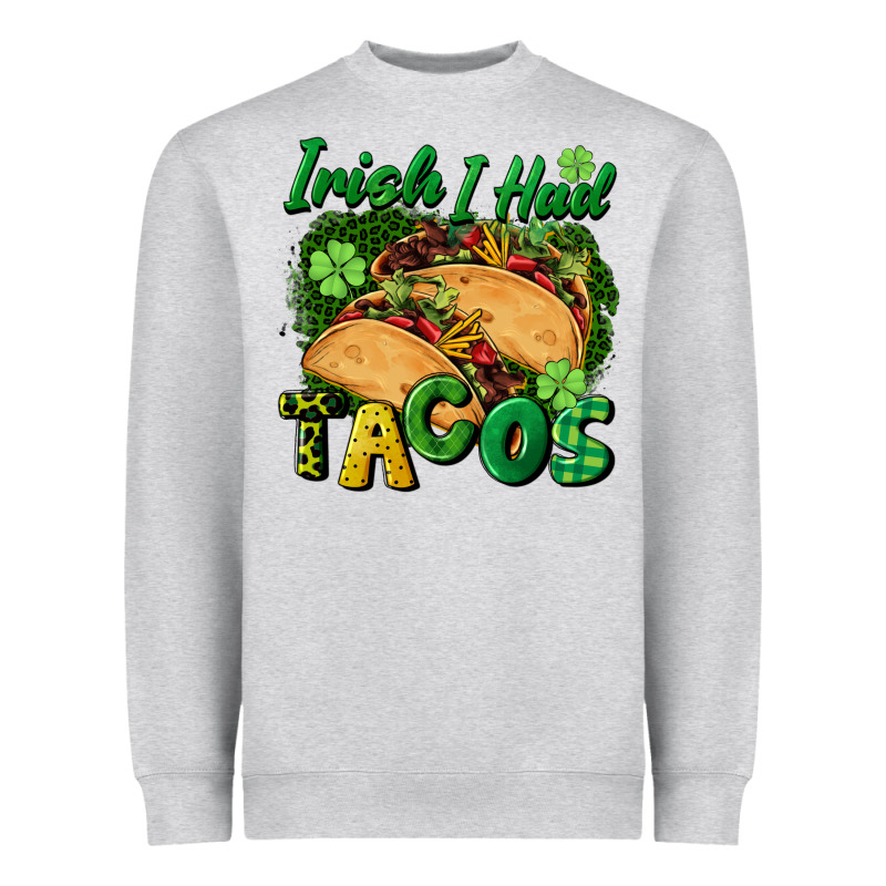 Irish I Had Tacos Heavyweight Sweatshirt by CowGirlArtShop | Teevron